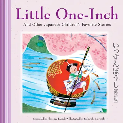 Malý jednopalec a další oblíbené japonské příběhy pro děti - Little One-Inch & Other Japanese Children's Favorite Stories