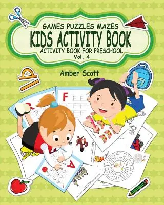 Dětská knížka aktivit ( Knížka aktivit pro předškoláky ) -svazek 4 - Kids Activity Book ( Activity Book For Preschool ) -Vol. 4