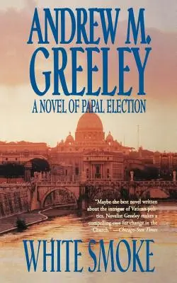 Bílý kouř: A Novel of Papal Election (Román o papežské volbě) - White Smoke: A Novel of Papal Election