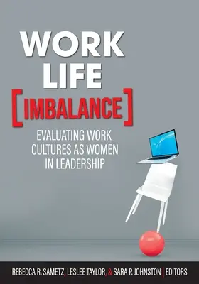 Nerovnováha mezi prací a životem: Hodnocení pracovních kultur v roli žen ve vedoucím postavení - Work-Life Imbalance: Evaluating Work Cultures as Women in Leadership