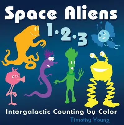 Vesmírní mimozemšťané 1-2-3: Mezigalaktické počítání podle barev - Space Aliens 1-2-3: Intergalactic Counting by Color
