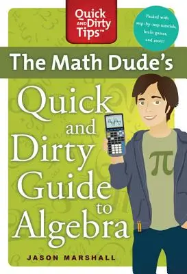Matematikův rychlý a špinavý průvodce T - Math Dude's Quick and Dirty Guide T