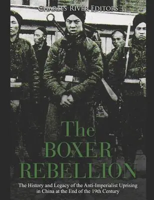 Boxerské povstání: Historie a odkaz protiimperialistického povstání v Číně na konci 19. století - The Boxer Rebellion: The History and Legacy of the Anti-Imperialist Uprising in China at the End of the 19th Century