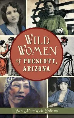 Divoké ženy z Prescottu v Arizoně - Wild Women of Prescott, Arizona