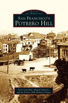 Sanfranciský Potrero Hill - San Francisco's Potrero Hill