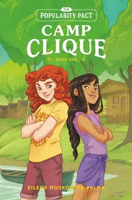 Pakt o popularitě:  Kniha první - The Popularity Pact: Camp Clique: Book One