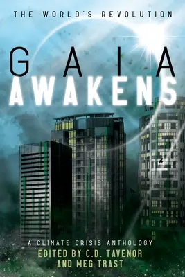 Gaia se probouzí: Antologie klimatické krize - Gaia Awakens: A Climate Crisis Anthology