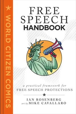 Příručka svobody projevu: Praktický rámec pro pochopení naší ochrany svobody projevu - Free Speech Handbook: A Practical Framework for Understanding Our Free Speech Protections