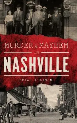 Vraždy a chaos v Nashvillu - Murder & Mayhem in Nashville