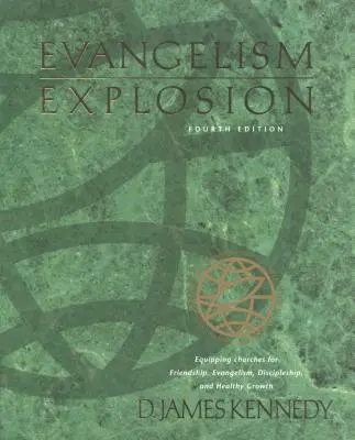 Evangelizace Explosion 4. vydání - Evangelism Explosion 4th Edition