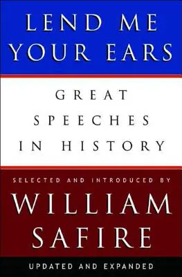 Půjčte mi uši: Velké projevy v dějinách - Lend Me Your Ears: Great Speeches in History