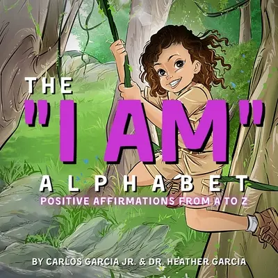 Abeceda JÁ JSEM: Pozitivní afirmace od A do Z“ - The I AM