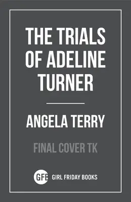 Zkoušky Adeline Turnerové - The Trials of Adeline Turner