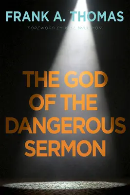 Bůh nebezpečného kázání - The God of the Dangerous Sermon