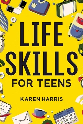 Životní dovednosti pro dospívající - Life Skills for Teens