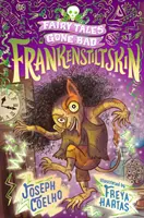 Frankenstiltskin: Fairy Tales Gone Bad (Pohádky, které se zvrtly) - Frankenstiltskin: Fairy Tales Gone Bad