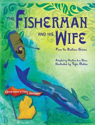 Rybář a jeho žena: od bratří Grimmů - The Fisherman and His Wife: from the Brothers Grimm