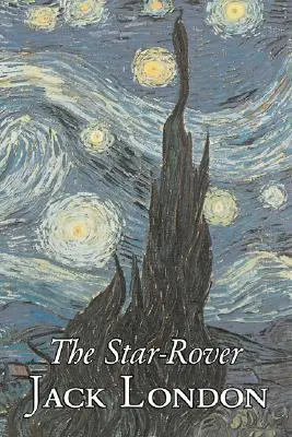 The Star-Rover by Jack London, Beletrie, Akční a dobrodružná literatura - The Star-Rover by Jack London, Fiction, Action & Adventure