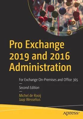 Správa aplikací Pro Exchange 2019 a 2016: Pro Exchange On-Premises a Office 365 - Pro Exchange 2019 and 2016 Administration: For Exchange On-Premises and Office 365