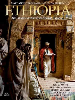 Etiopie: Živé církve starobylého království - Ethiopia: The Living Churches of an Ancient Kingdom