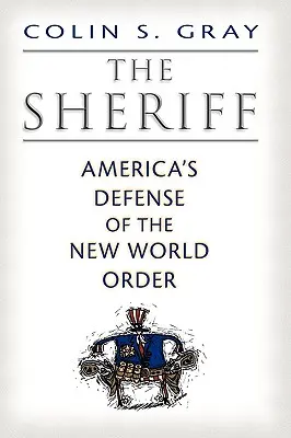 Šerif: Americká obrana nového světového řádu - The Sheriff: America's Defense of the New World Order