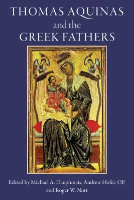 Tomáš Akvinský a řečtí otcové - Thomas Aquinas and the Greek Fathers