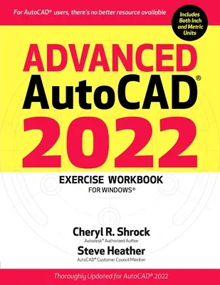 Pokročilý Autocad(r) 2022 Cvičebnice: Pro Windows(r) - Advanced Autocad(r) 2022 Exercise Workbook: For Windows(r)