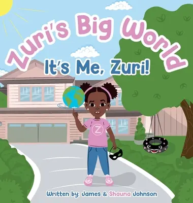 Zuriho velký svět: To jsem já, Zuri! - Zuri's Big World: It's Me Zuri!