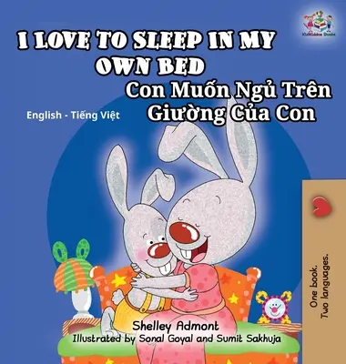Rád spím ve vlastní posteli: anglicko-vietnamská dvojjazyčná kniha pro děti - I Love to Sleep in My Own Bed: English Vietnamese Bilingual Children's Book