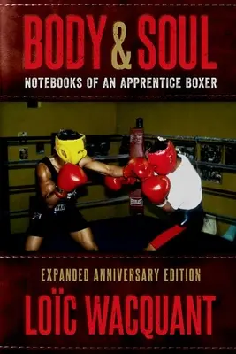 Tělo a duše: Zápisky boxerského učně, rozšířené výroční vydání - Body & Soul: Notebooks of an Apprentice Boxer, Expanded Anniversary Edition