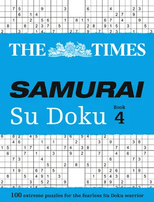 Times Samurai Su Doku Book 4, 4 - The Times Samurai Su Doku Book 4, 4