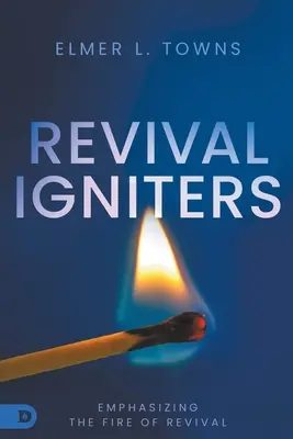 Revival Igniters: Důraz na oheň probuzení - Revival Igniters: Emphasizing the Fire of Revival
