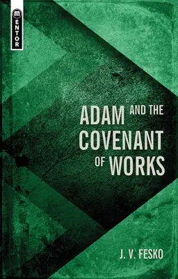 Adam a smlouva skutků - Adam and the Covenant of Works