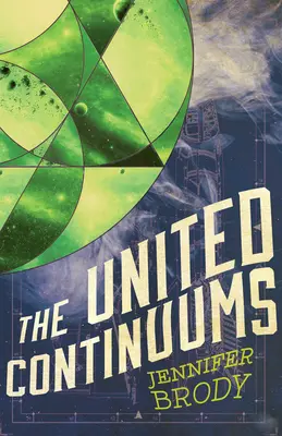 Sjednocená kontinua: Trilogie kontinua, kniha 3 - The United Continuums: The Continuum Trilogy, Book 3