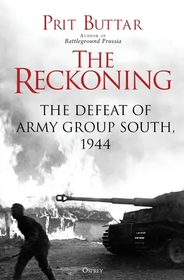 Zúčtování: Porážka skupiny armád Jih, 1944 - The Reckoning: The Defeat of Army Group South, 1944