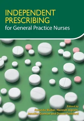 Samostatná preskripce pro všeobecné sestry v praxi - Independent Prescribing for General Practice Nurses