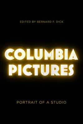 Columbia Pictures: Portrét studia - Columbia Pictures: Portrait of a Studio