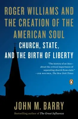Roger Williams a stvoření americké duše: Církev, stát a zrod svobody - Roger Williams and the Creation of the American Soul: Church, State, and the Birth of Liberty
