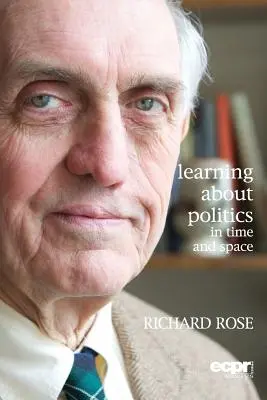 Učení o politice v čase a prostoru: Vzpomínky na politiku a politiku - Learning About Politics in Time and Space: A Memoir