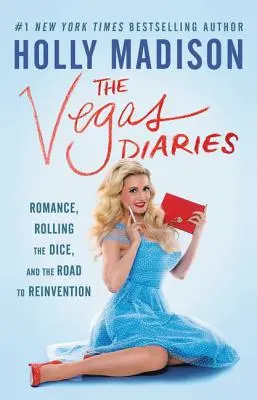 Deníky z Vegas: Romantika, házení kostkou a cesta ke znovuzrození - The Vegas Diaries: Romance, Rolling the Dice, and the Road to Reinvention
