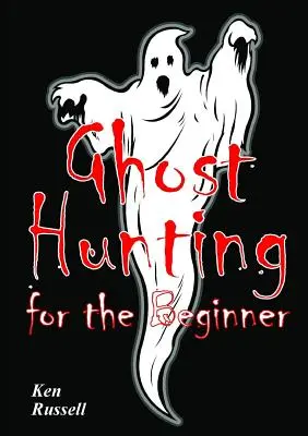 Lov duchů pro začátečníky - Ghost Hunting For The Beginner