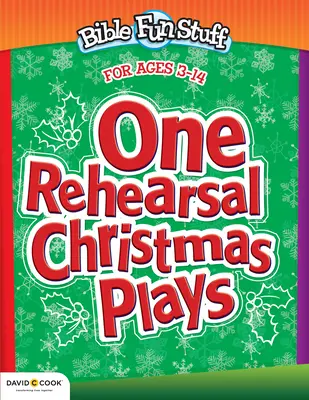 Vánoční hry na jedno zkoušení: Předškoláci až středoškoláci - One Rehearsal Christmas Plays: Preschool Through Middle School