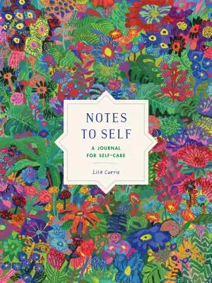 Poznámky k sobě: Deník pro péči o sebe sama - Notes to Self: A Journal for Self-Care