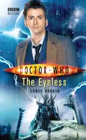 Doctor Who: Záznamy o událostech z doby, kdy se na světě objevilo několik nových knih, které se týkají Doctora Who: Vydavatelé: The Eyeless - Doctor Who: The Eyeless