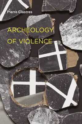 Archeologie násilí - Archeology of Violence