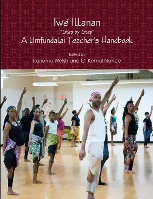 Iwe Illanan: Ein Handbuch für Umfundalai-Lehrer - Iwe Illanan: A Umfundalai Teacher's Handbook