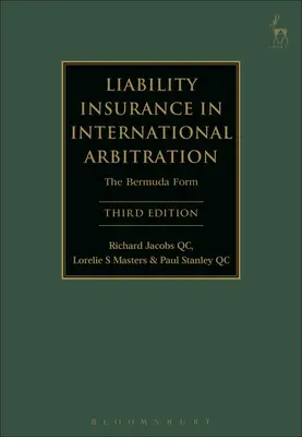 Pojištění odpovědnosti v mezinárodní arbitráži: Bermudská forma - Liability Insurance in International Arbitration: The Bermuda Form
