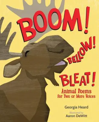 Bum! Bellow! Bleat!: Zvířecí básně pro dva a více hlasů - Boom! Bellow! Bleat!: Animal Poems for Two or More Voices