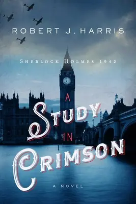 Studie v karmínové barvě: Sherlock Holmes 1942 - A Study in Crimson: Sherlock Holmes 1942