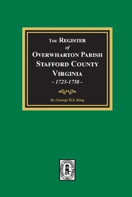 Matrika farnosti Overwharton, okres Stafford, Virginie, 1723-1758 - The Register of Overwharton Parish, Stafford County, Virginia, 1723-1758